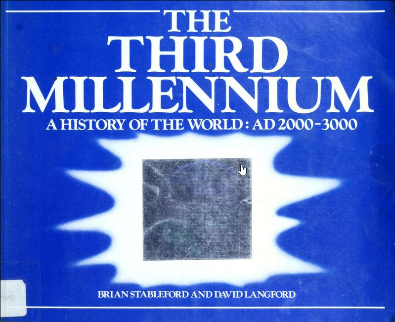 The Third Millennium by Brian Stableford and David Langford The Third Millennium by Brian Stableford and David Langford